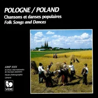 Pologne: Chansons Et Danses Populaires / Poland: Folk Songs And Dances
