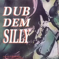 Dub Dem Silly