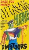 Attack Of The Chainsaw Mutants