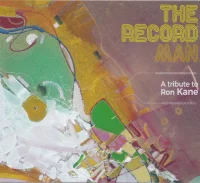 The Record Man (A Tribute To Ron Kane)