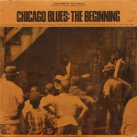 Chicago Blues: The Beginning