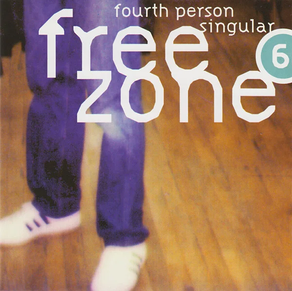 Freezone 6 : Fourth Person Singular