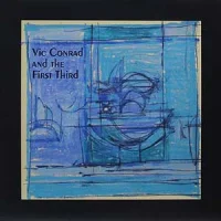 Vic Conrad & The First Third