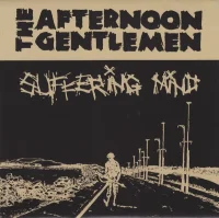 Suffering Mind / The Afternoon Gentlemen