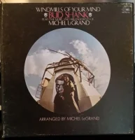 Windmills Of Your Mind -  Bud Shank Plays The Music And Arrangements Of Michel LeGrand