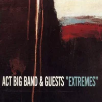 Act Big Band And Guests - Extremes