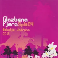 Glazbena Fjera Split 04 - Melodije Jadrana CD 2