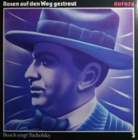 Rosen Auf Den Weg Gestreut - Busch Singt Tucholsky