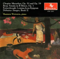 Chopin: Mazurkas, Op. 50 And Op. 59 / Berg: Sonata In B Minor, Op. 1 / Ferneyhough: Lemma-Icon-Epigram / Debussy: Images, Book II