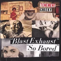 Blast Exhaust / So Bored