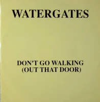 Don't Go Walking (Out That Door)