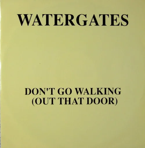 Don't Go Walking (Out That Door)