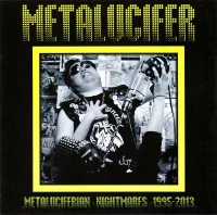 Metaluciferian Nightmares 1995 - 2013