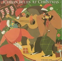 Ichiban Blues At Christmas Volume One