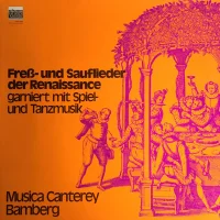 Freß- Und Sauflieder Der Renaissance Garniert Mit Spiel- Und Tanzmusik