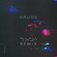 Drugs (Closure Remix)