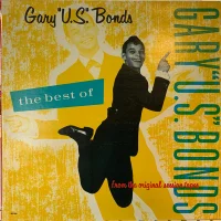 The Best Of Gary U.S. Bonds (From The Original Session Tapes)