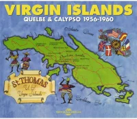 Virgin Islands: Quelbe & Calypso 1956-1960