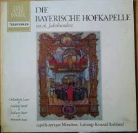 Die Bayerische Hofkapelle Im 16. Jahrhundert