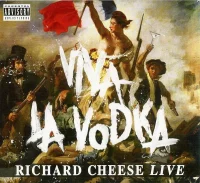 Viva La Vodka: Richard Cheese Live