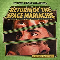 Return Of The Space Mariachis