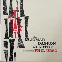The Jomar Dagron Quartet Featuring Phil Urso