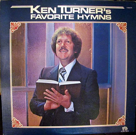 Ken Turner's Favorite Hymns