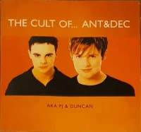 The Cult Of... Ant & Dec