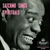 Satchmo Sings Spirituals