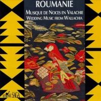 Roumanie: Musique De Noces En Valachie = Wedding Music From Wallachia