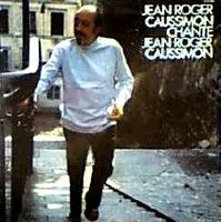 Chante Jean-Roger Caussimon