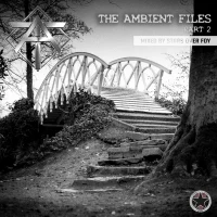 The Ambient Files, Part 2 (Mixed By Stars Over Foy)