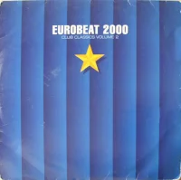 Eurobeat 2000 (Club Classics Volume 2)
