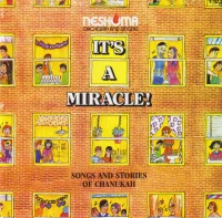 It's A Miracle! (Songs And Stories Of Chanukah)