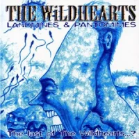 Landmines & Pantomimes - The Last Of The Wildhearts... ?