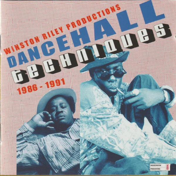 Winston Riley Productions: Dancehall Techniques 1986 - 1991