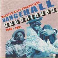 Winston Riley Productions: Dancehall Techniques 1986 - 1991