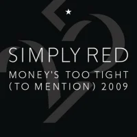 Money's Too Tight (To Mention) 2009 (Remixes)