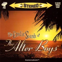 The Exotic Sounds Of The Alter Boys