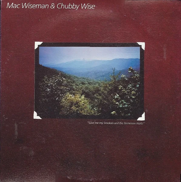 Give Me My Smokies And The Tennessee Waltz