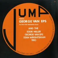 Jump Presents: George Van Eps And The Eddie Miller - George Van Eps - Stan Wrightsman Trio