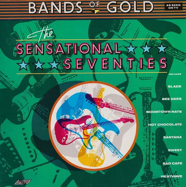 Bands Of Gold: The Sensational Seventies