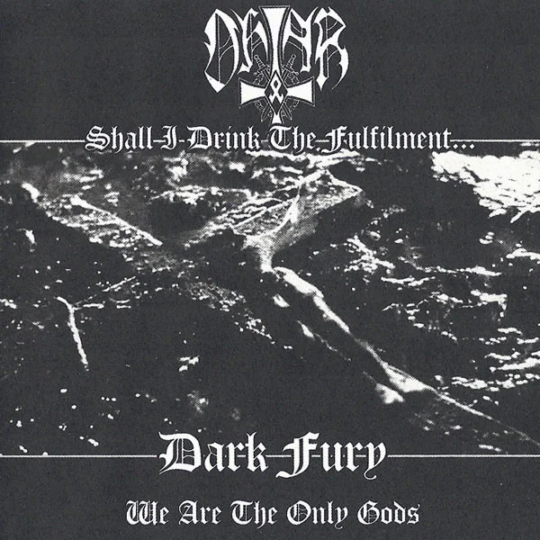 Shall I Never Drink The Fulfilment...? / We Are The Only Gods