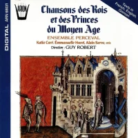 Chansons Des Rois Et Des Princes Du Moyen-Âge