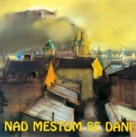 Nad Mestom Se Dani