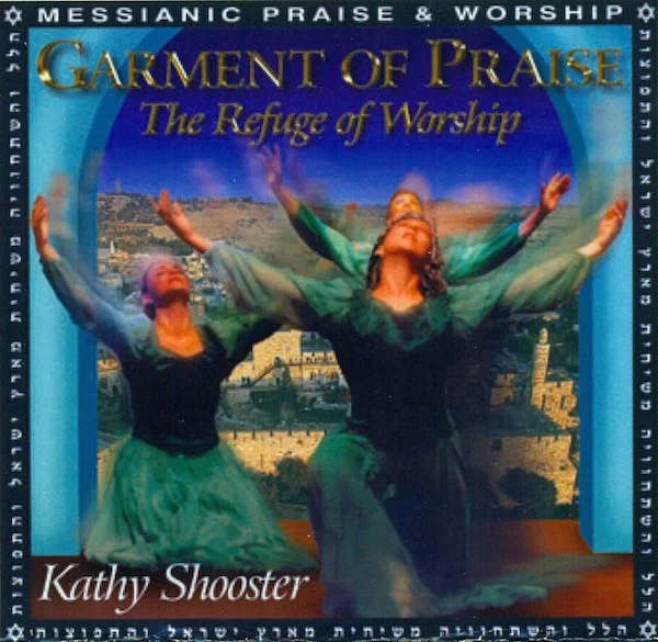Garment Of Praise: The Refuge Of Worship