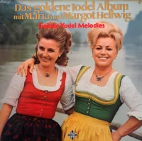 Das Goldene Jodel Album Mit Maria Und Margot Hellwig (Golden Yodel Melodies)