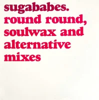 Round Round (Soulwax And Alternative Mixes)
