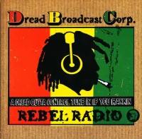 Dread Broadcasting Corp: Rebel Radio