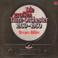 Die Großen Tanz-Orchester 1930 - 1950 Werner Müller Mit Dem RIAS-Tanzorchester